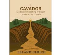 Modelo de Coaching Trench - Cuaderno de trabajo: Nunca te olvides la zanja, nunca te olvides los que abren el suelo