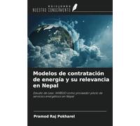 Modelos de contratación de energía y su relevancia en Nepal: Estudio de caso: KKREUO como proveedor piloto de servicios energéticos en Nepal