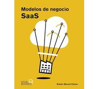 Modelos de negocio SaaS: Guía completa sobre la creación, la validación y el escalado de modelos de negocio SaaS (SOCIAL MEDIA)