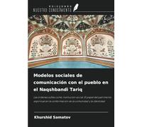 Modelos sociales de comunicación con el pueblo en el Naqshbandi Tariq: Las órdenes sufíes como institución social: El papel del patrimonio espiritual en la conformación de la comunidad y la identidad