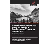 Modelowanie podatności gleby na erozję w dorzeczu rzeki Johor za pomocą GIS: Modelowanie erozji gleby