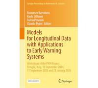 Models for Longitudinal Data with Applications to Early Warning Systems: Workshops of the PRIN Project, Perugia, Italy, 19 September 2024, 11 ... Proceedings in Mathematics & Statistics, 553)