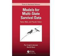 Models for Multi-State Survival Data: Rates, Risks, and Pseudo-Values (Chapman & Hall/CRC Texts in Statistical Science)