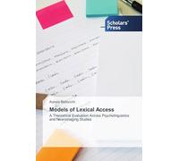 Models of Lexical Access: A Theoretical Evaluation Across Psycholinguistics and Neuroimaging Studies