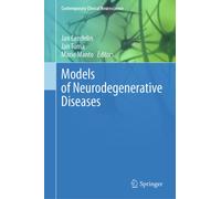 Models of Neurodegenerative Diseases