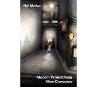 Modem Prometheus: Minor Characters