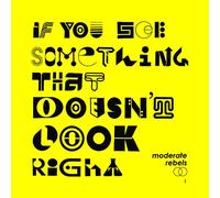 MODERATE REBELS - IF YOU SEE SOMETHING THAT DOESN'T LOOK RIGHT (BLUE VINYL) [VINYL]