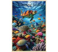 Moderate to Challenging Fish Themed Sudoku: 300 9x9 Tropical and Inland Waters Themed Puzzles | Great for vacations, travel and much more!