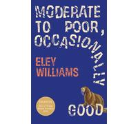 Moderate to Poor, Occasionally Good