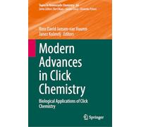 Modern Advances in Click Chemistry: Biological Applications of Click Chemistry (Topics in Heterocyclic Chemistry, 64)