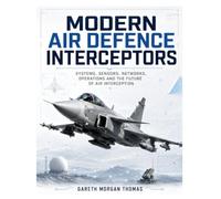 Modern Air Defence Interceptors: Systems, Sensors, Networks, Operations and the Future of Air Interception