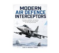 Modern Air Defence Interceptors: Systems, Sensors, Networks, Operations and the Future of Air Interception