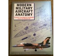 Modern Aircraft Anatomy: Technical Drawings of 188 Aircraft 1945 to the Present Day