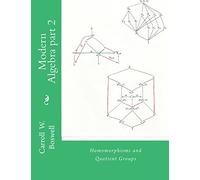 Modern Algebra part 2: Homomorphisms and Quotient Groups