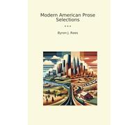 Modern American Prose Selections (Classic Books)