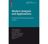Modern Analysis and Applications: The Mark Krein Centenary Conference: 190/191 (Operator Theory: Advances and Applications, 190/191)