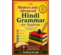 Modern and Advanced Hindi Grammar: Complete Hindi Grammar for School and Competitive Exams