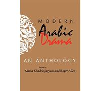 Modern Arabic Drama: An Anthology (Indiana Series in Arab and Islamic Studies (Paperback))