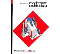 Modern Architecture: A Critical Histo (World of Art)