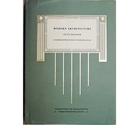 Modern Architecture: A Guidebook for His Students to this Field of Art (Texts & Documents)