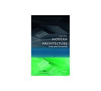 Modern Architecture: A Very Short Introduction