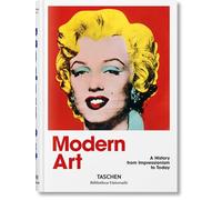 Modern Art. A History from Impressionism to Today (Bibliotheca Universalis)
