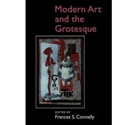 Modern Art and the Grotesque