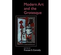 Modern Art and the Grotesque