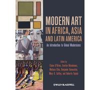 Modern Art in Africa, Asia and Latin America: An Introduction to Global Modernisms