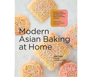 Modern Asian Baking at Home: Essential Sweet an. Lieu