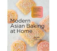 Modern Asian Baking at Home : Essential Sweet and Savory Recipes for Milk ...