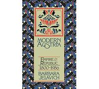Modern Austria: Empire and Republic, 1815-1986