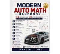 MODERN AUTO MATH HANDBOOK: 150 Formulas and 124 Worked Examples for Engine Builders, Tuners, and Racers