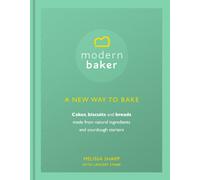 Modern Baker: A New Way To Bake