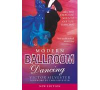 Modern Ballroom Dancing: All the steps you need to get you dancing