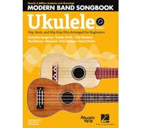 Modern Band Method Ukulele Songbook 1.: Pop, Rock, and Hip-HOP Hits Arranged for Beginners