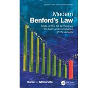 Modern Benford’s Law : State of the Art Techniques for Audit and Compliance Professionals