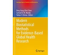Modern Biostatistical Methods for Evidence-Based Global Health Research (Emerging Topics in Statistics and Biostatistics)
