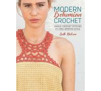 Modern Bohemian Crochet: Unique Crochet Stitches for Free-Spirited Style