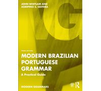 Modern Brazilian Portuguese Grammar : A Practical Guide