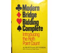 Modern Bridge Bidding Complete: Introducing the Roth Point Count