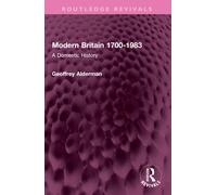 Modern Britain 1700-1983 : A Domestic History