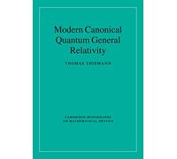 Modern Canonical Quantum General Relativity (Cambridge Monographs on Mathematical Physics)