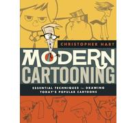 Modern Cartooning: Essential Techniques for Drawing Today's Popular Cartoons (Christopher Hart's Cartooning)