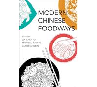 Modern Chinese Foodways (Food, Health, and the Environment)