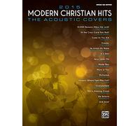 Modern Christian Hits 2015: The Acoustic Covers, Guitar Tab Edition