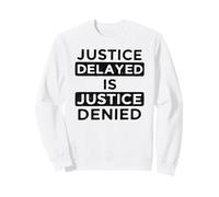 Modern Civic Pride Design Justice Delayed Message Sweatshirt
