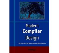 Modern Compiler Design (Worldwide Series in Computer Science)