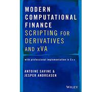 Modern Computational Finance: Scripting for Derivatives and xVA