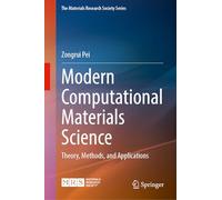 Modern Computational Materials Science: Theory, Methods, and Applications (The Materials Research Society Series)